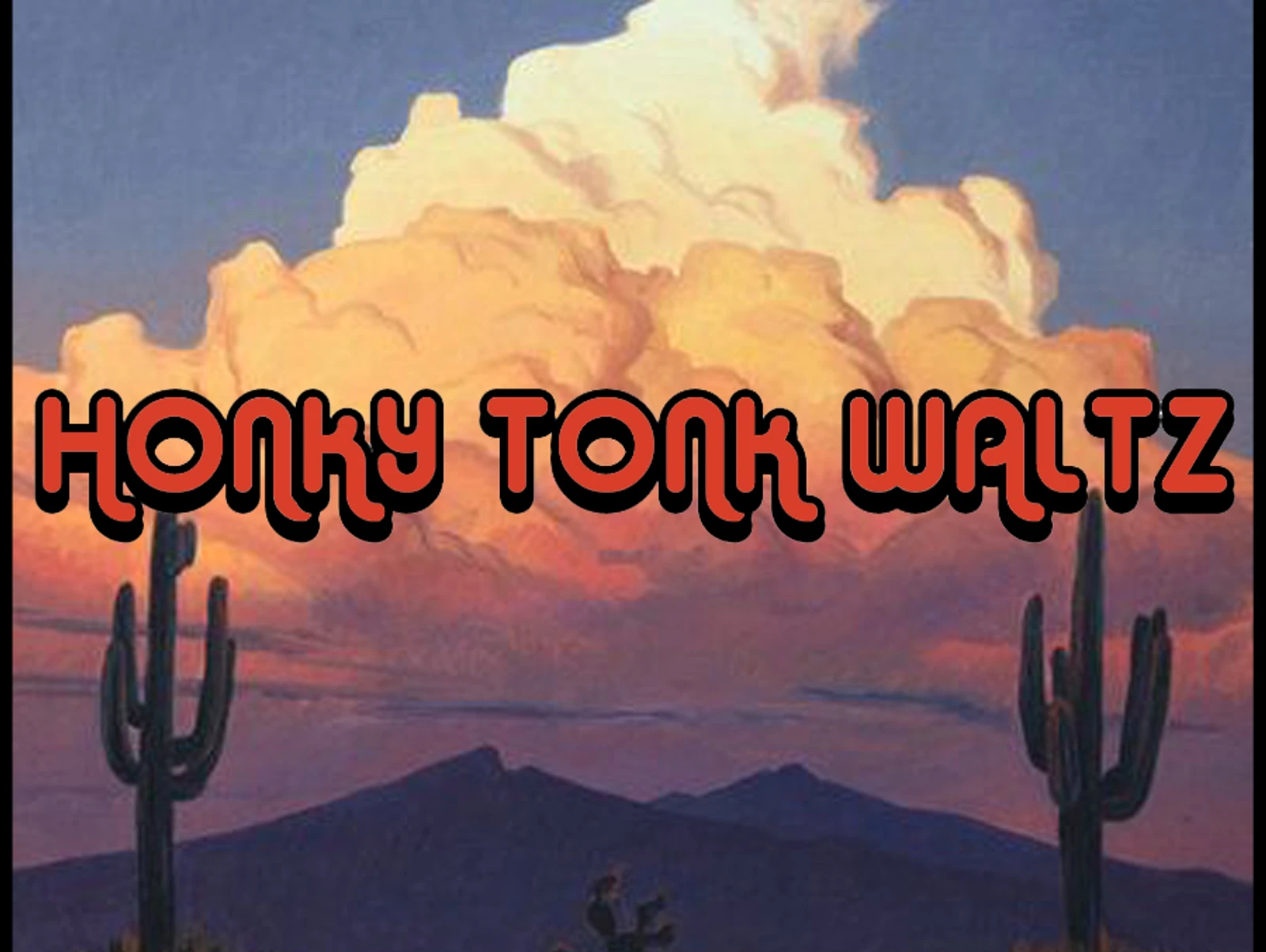 PLAYLIST: HONKY TONK WALTZ