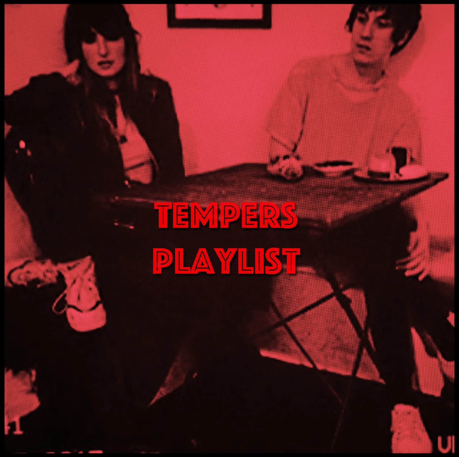 PLAYLIST: TEMPERS