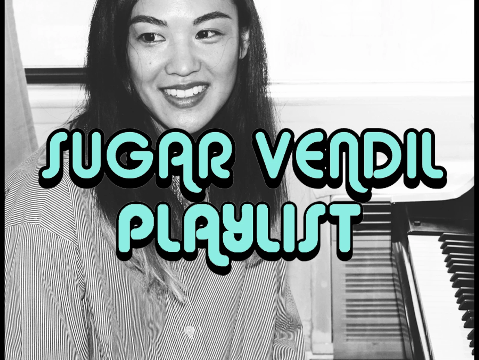 PLAYLIST: SUGAR VENDIL