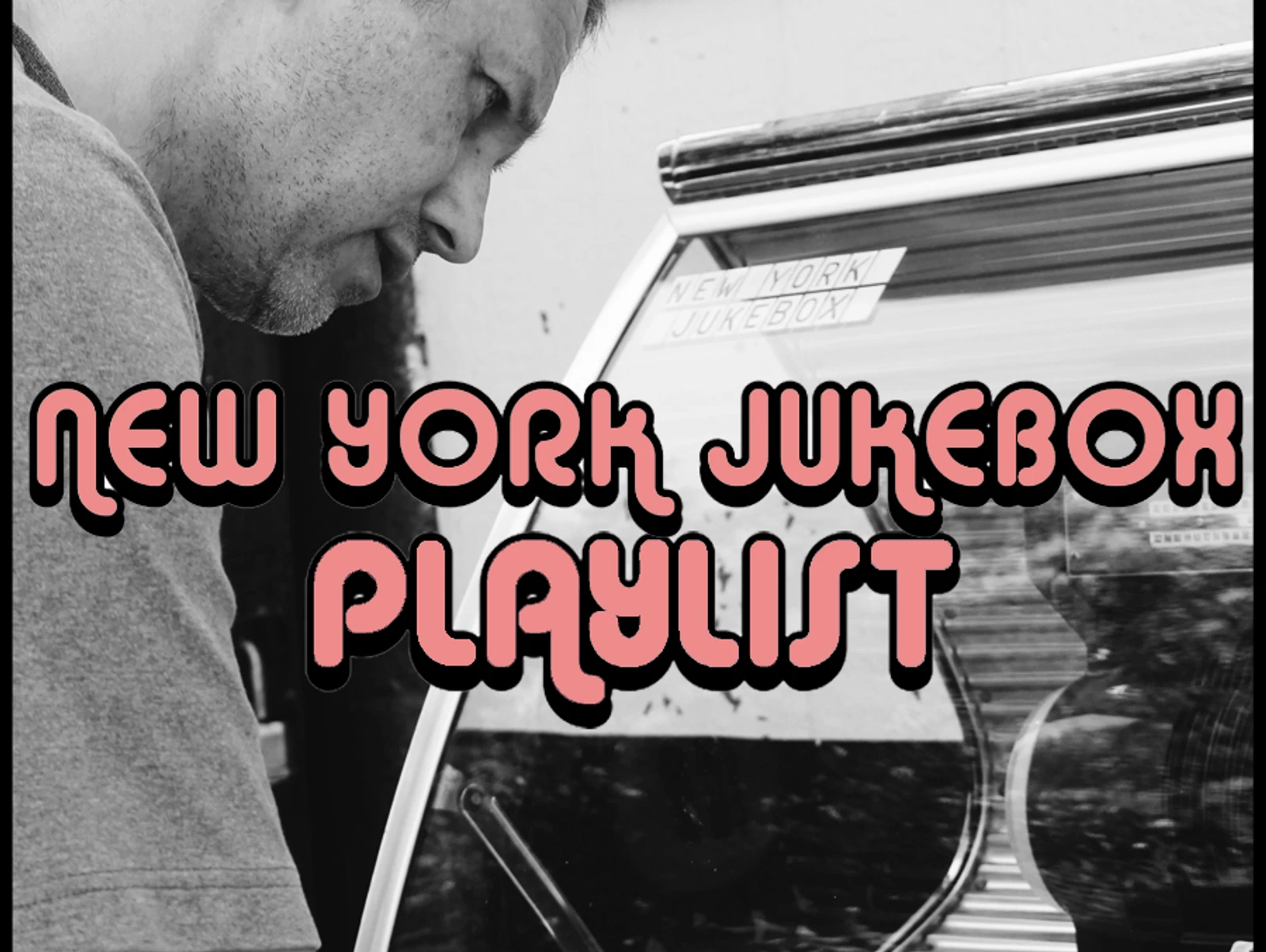 PLAYLIST: NEW YORK JUKEBOX